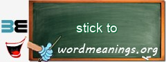 WordMeaning blackboard for stick to